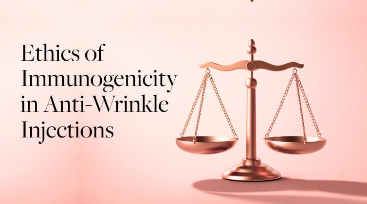 The Ethics of Immunogenicity in Anti-Wrinkle Injections: Why Transparency in Botulinum Toxin Selection Matters
